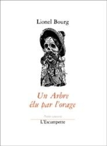 Lionel Bourg - Un Arbre Elu Par L'Orage.