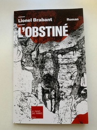Lionel Brabant - L'obstiné.