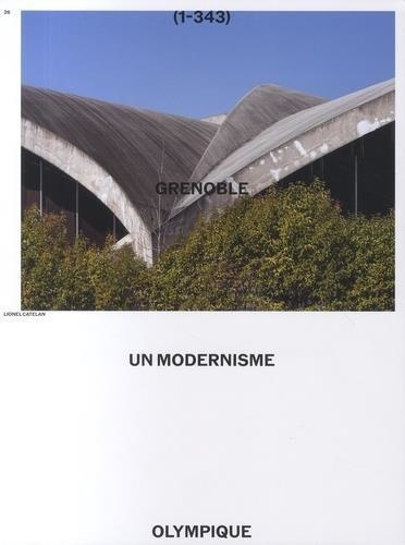 Grenoble. Un modernisme olympique