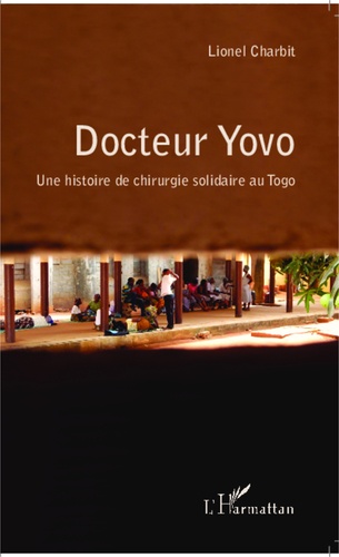 Docteur Yovo. Une histoire de chirurgie solidaire au Togo
