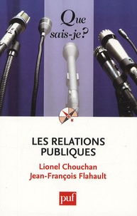 Lionel Chouchan et Jean-François Flahault - Les relations publiques.