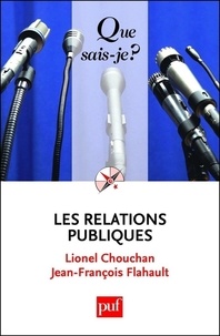 Lionel Chouchan et Jean-François Flahault - Les relations publiques.