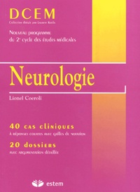 Lionel Coeroli - Neurologie. 40 Cas Cliniques, 20 Dossiers.