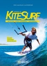 Lionel Collin et Lucie Poudevigne - Manuel de kitesurf - Initiation, perfectionnement, performance.