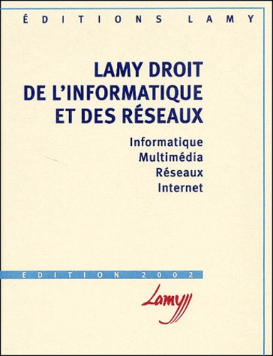 Lionel Costes et  Collectif - Droit De L'Informatique Et Des Reseaux 2 Volumes : Volume 1, Informatique, Multimedia, Reseaux, Internet. Volume 2, Guide, Solutions Et Applications, Pratique Contractuelle.