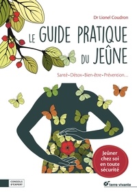 Lionel Coudron - Le guide pratique du jeûne.