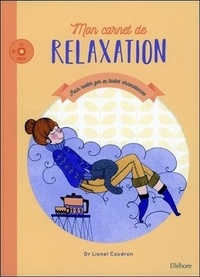 Téléchargement de l'ebook Mon carnet de relaxation  - Pour rester zen en toutes circonstances par Lionel Coudron in French RTF CHM FB2 9791023001631