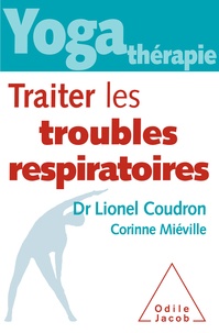 Lionel Coudron et Corinne Miéville - Traiter les troubles respiratoires.