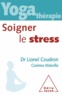 Lionel Coudron - Yoga-thérapie - Soigner le stress.