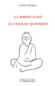 La spiritualité au cour du quotidien