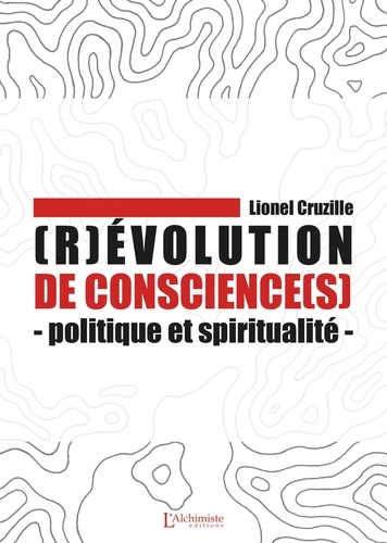 (R)évolution de conscience(s). Politique et spiritualité