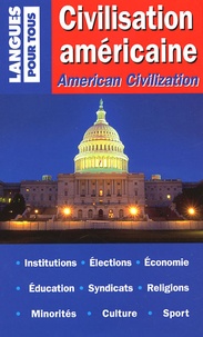 Lionel Dahan et Pierre Morel - Civilisation américaine.