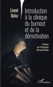Lionel Daloz - Introduction à la clinique du burnout et de la démotivation.