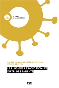 Lionel Dany et Barthélémy TOSELLO - Les logiques psychosociales du tri des patients.