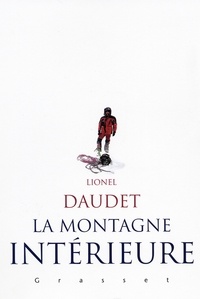 Lionel Daudet - La montagne intérieure.