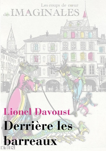 Lionel Davoust - Derrière les barreaux.