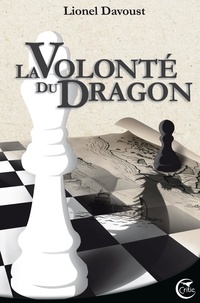 Lionel Davoust - La volonté du dragon.