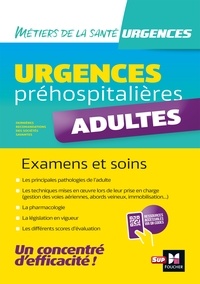 Lionel Degomme et Sophie Lamy - Urgences préhospitalières - Adultes - Examens et soins.