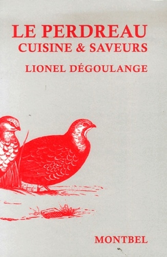 Lionel Dégoulange - Le perdreau - Cuisine et saveurs.