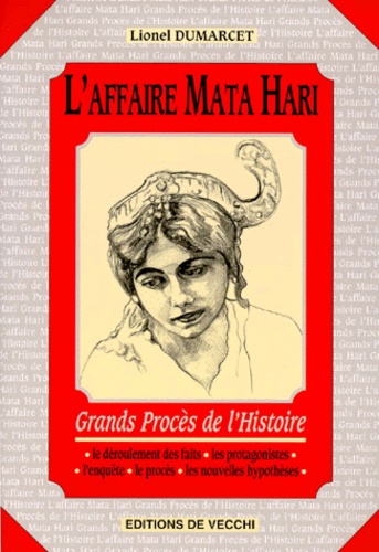Lionel Dumarcet - L'affaire Mata Hari.