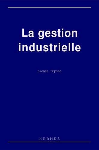 Lionel Dupont - La gestion industrielle.