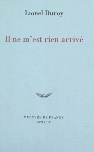 Il ne m'est rien arrivé. Récit d'un voyage dans les pays en guerre de l'ex-Yougoslavie