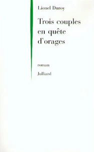Trois couples en quête d'orages