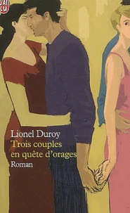 Trois couples en quête d'orages