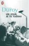 Lionel Duroy - Un jour, je te tuerai.