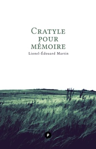 Lionel-Edouard Martin - Cratyle pour mémoire.
