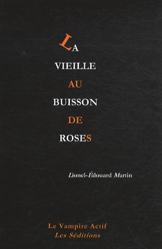 Lionel-Edouard Martin - La vieille au buisson de roses.