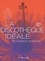 La discothèque idéale de France Musique. 250 disques pour mieux connaître la musique classique
