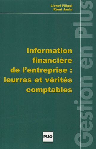 Lionel Filippi et Rémi Janin - Information financière de l'entreprise : leurres et vérités comptables.