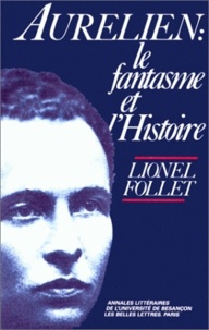 Lionel Follet - Aurélien - Le fantasme et l'histoire.