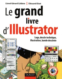 Le grand livre dIllustrator - Logos, dessin technique, illustration, BD avec Adobe Illustrator.pdf