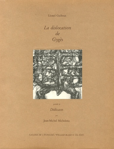 Lionel Guibout - La dislocation de Gygès.