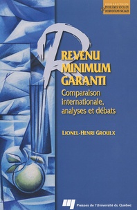 Lionel-Henri Groulx - Revenu Minimum Garanti - Comparaison internationale, analyses et débats.
