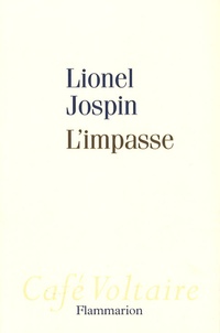 Lionel Jospin - L'impasse.