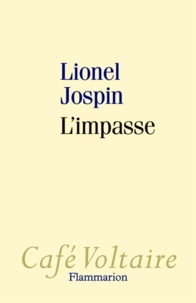 Lionel Jospin - L'impasse.