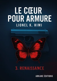 Le cœur pour armure Tome 3 - Renaissance