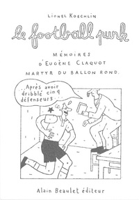Lionel Koechlin - Football punk (Le).