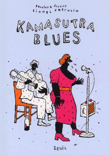 Lionel Koechlin - Kamasutra Blues.