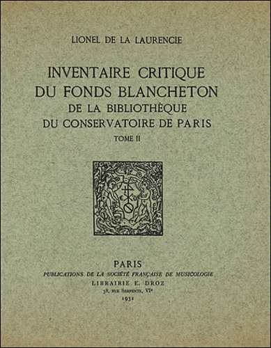 Lionel La Laurence - Inventaire critique du fonds Blancheton de bibliothèque du Conservatoire de Paris - Edition en 2 volumes.