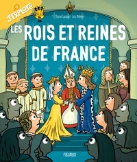 Lionel Lacoux et Loïc Méhée - Les rois et reines de France.
