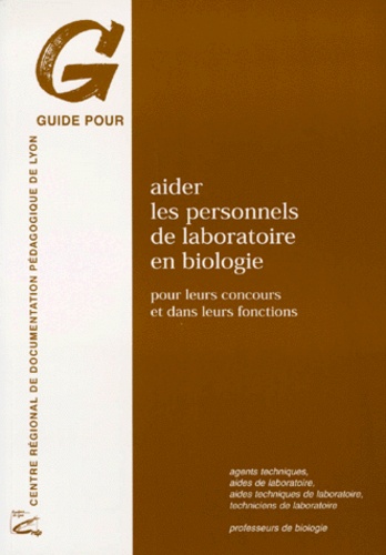 Lionel Lancement - Aider les personnels de laboratoire en biologie - Pour leurs concours et dans leurs fonctions.