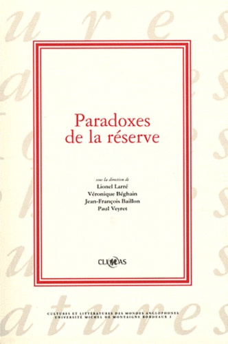 Lionel Larré et Véronique Béghain - Paradoxes de la réserve.