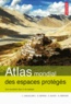 Lionel Laslaz - Atlas mondial des espaces protégés - Les sociétés face à la nature.