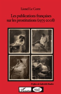 Lionel Le Corre - Les publications françaises sur les prostitutions (1975-2008).