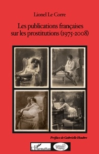 Lionel Le Corre - Les publications françaises sur les prostitutions (1975-2008).