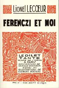 Lionel Lecoeur - Ferenczi et moi.